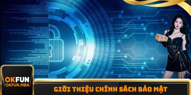 Một vài thông tin cơ bản về chính sách bảo mật của nhà cái