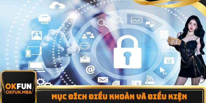 Một vài thông tin cơ bản cần biết về điều khoản và điều kiện