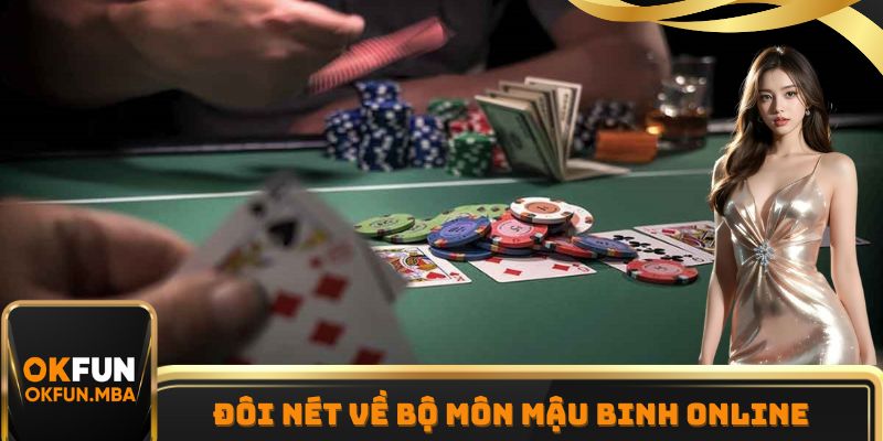 Đôi nét về bộ môn Mậu Binh online