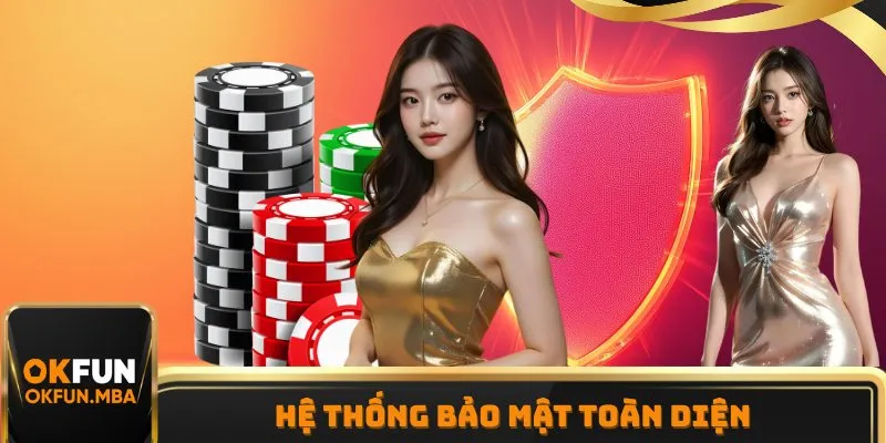 Hệ thống bảo mật toàn diện, an toàn 100% Hệ thống bảo mật toàn diện, an toàn 100%