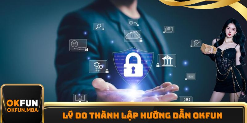 Chuyên mục hướng dẫn OKFUN đóng vai trò vô cùng quan trọng