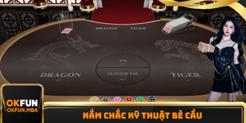 Nắm chắc kỹ thuật bẻ cầu