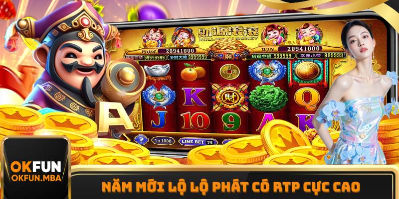 Năm Mới Lộ Lộ Phát có RTP hơn 96%