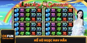 Ngọc May Mắn - Phổ Cập Luật Chơi Chi Tiết Siêu Phẩm Slot