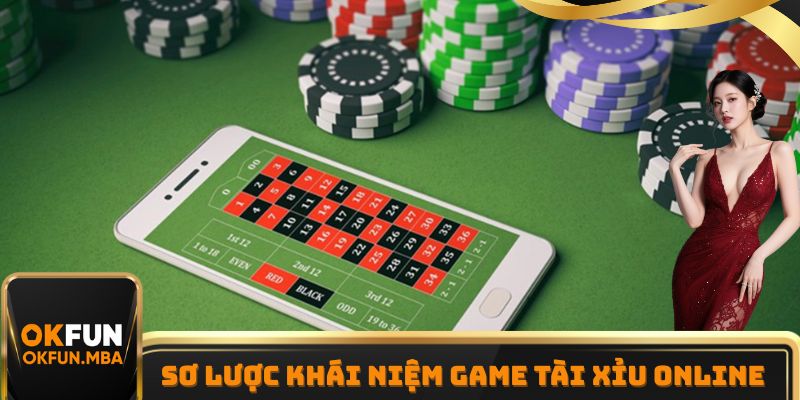 Sơ lược khái niệm game tài xỉu online