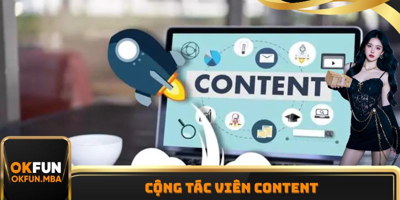 Chi tiết JD tuyển dụng OKFUN cho vị trí CTV Content
